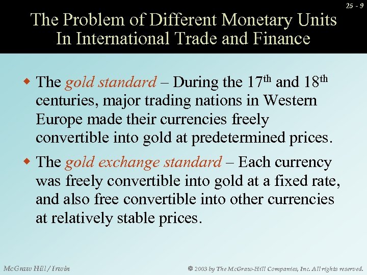 The Problem of Different Monetary Units In International Trade and Finance 25 - 9
