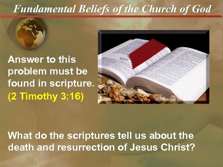 Fundamental Beliefs of the Church of God Answer to this problem must be found