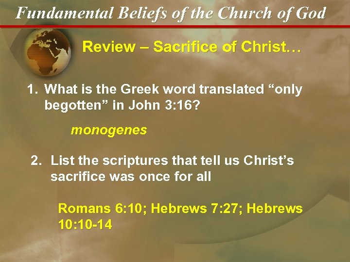 Fundamental Beliefs of the Church of God Review – Sacrifice of Christ… 1. What
