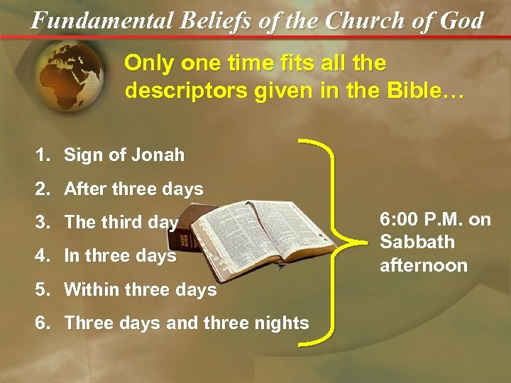 Fundamental Beliefs of the Church of God Only one time fits all the descriptors