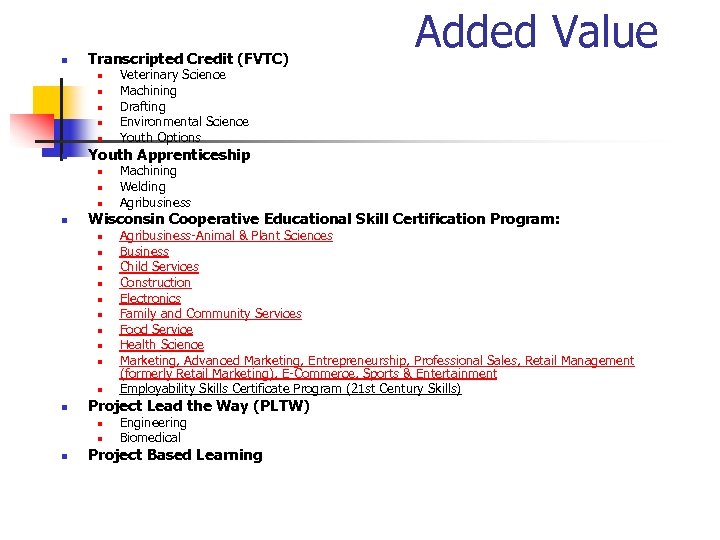 n Transcripted Credit (FVTC) n n n n n Agribusiness-Animal & Plant Sciences Business