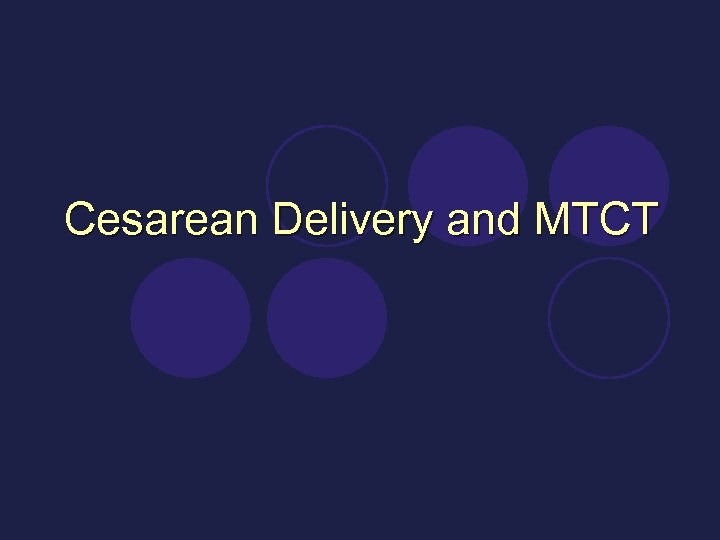 Cesarean Delivery and MTCT 
