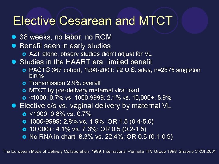 Elective Cesarean and MTCT l 38 weeks, no labor, no ROM l Benefit seen