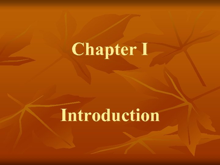 Chapter I Introduction 