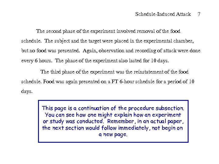 Schedule-Induced Attack 7 The second phase of the experiment involved removal of the food