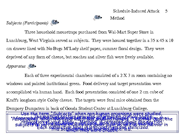 Schedule-Induced Attack Subjects (Participants) 5 Method Three household mousetraps purchased from Wal-Mart Super Store