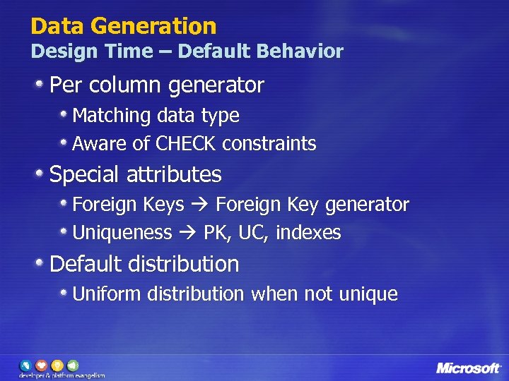 Data Generation Design Time – Default Behavior Per column generator Matching data type Aware