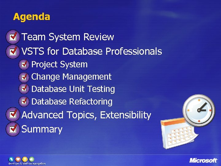 Agenda Team System Review VSTS for Database Professionals Project System Change Management Database Unit