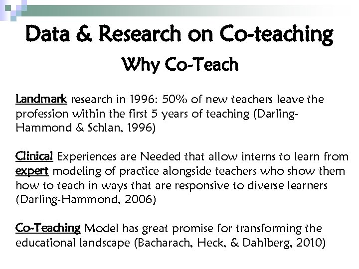 Data & Research on Co-teaching Why Co-Teach Landmark research in 1996: 50% of new