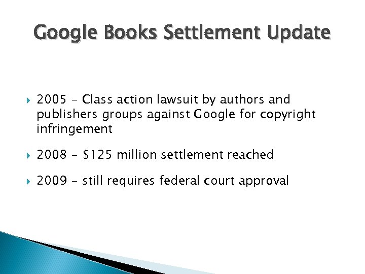 Google Books Settlement Update 2005 - Class action lawsuit by authors and publishers groups