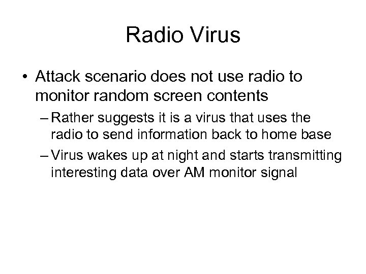 Radio Virus • Attack scenario does not use radio to monitor random screen contents