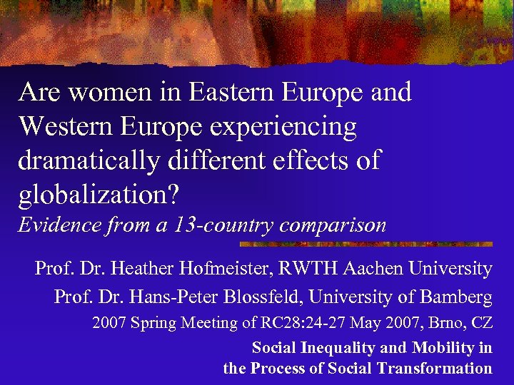 Are women in Eastern Europe and Western Europe experiencing dramatically different effects of globalization?