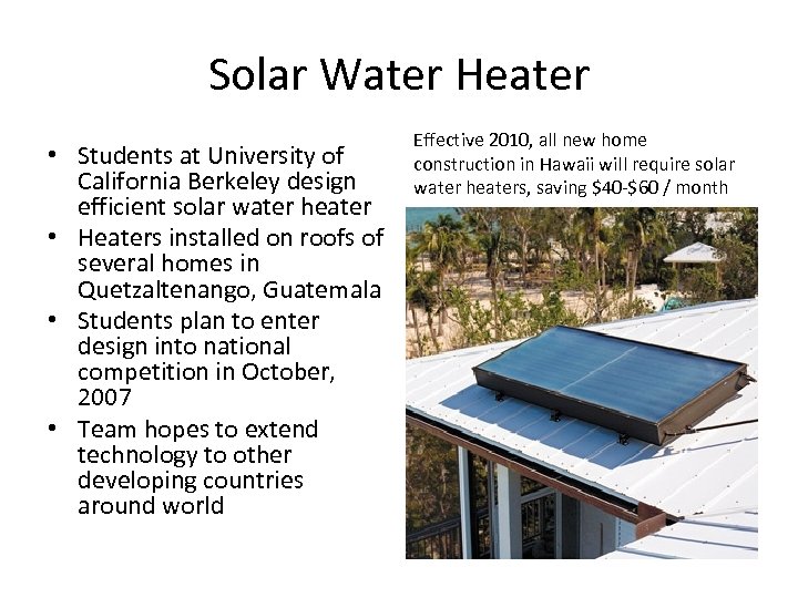 Solar Water Heater • Students at University of California Berkeley design efficient solar water