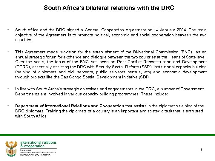 South Africa’s bilateral relations with the DRC • South Africa and the DRC signed