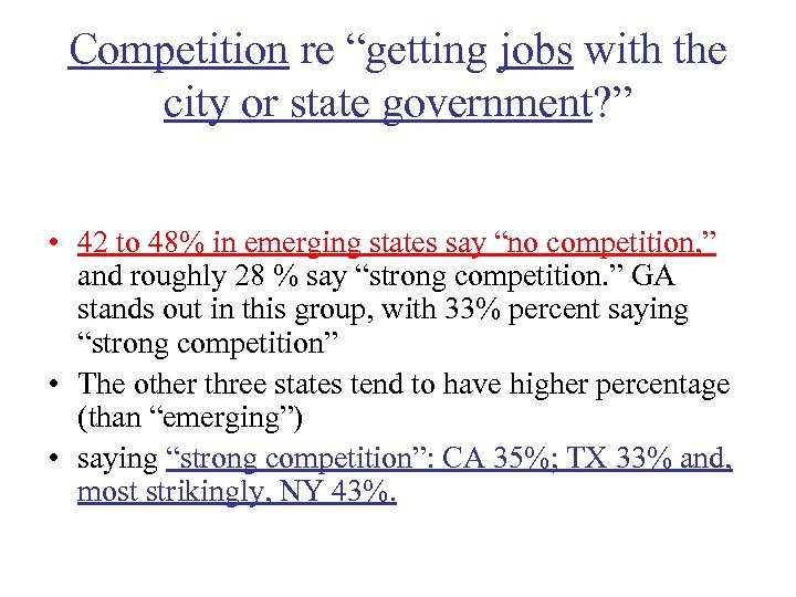 Competition re “getting jobs with the city or state government? ” • 42 to