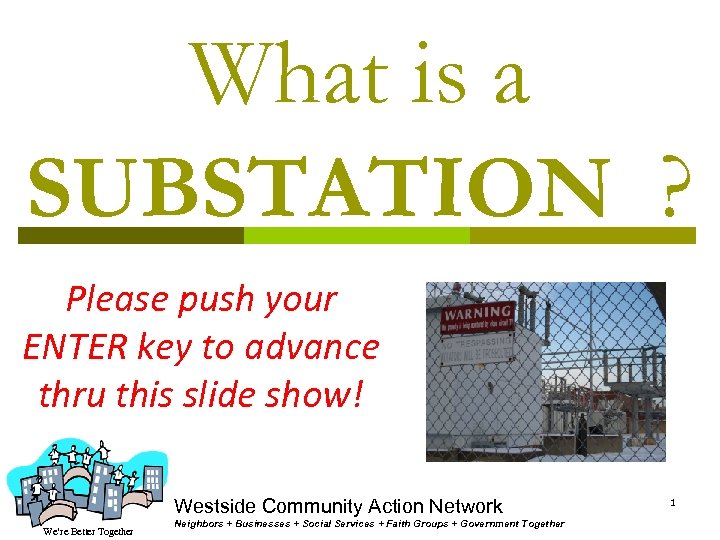 What is a SUBSTATION ? Please push your ENTER key to advance thru this