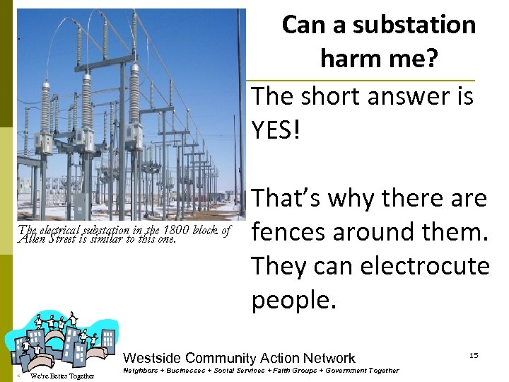 Can a substation harm me? The short answer is YES! . The electrical substation