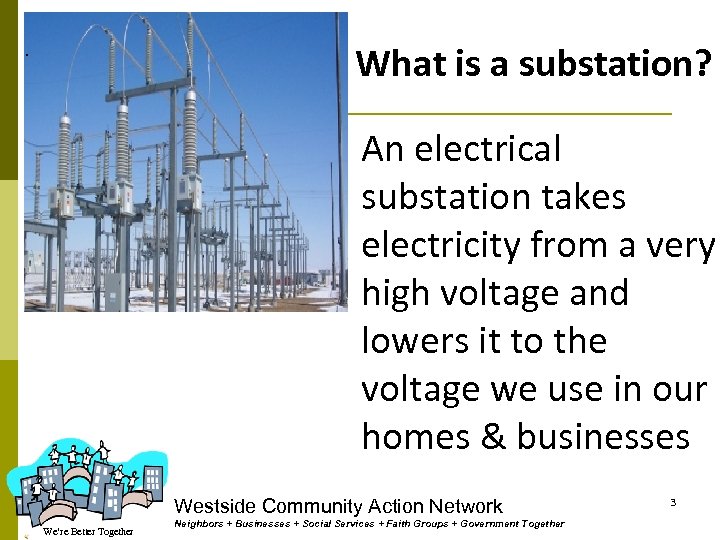 What is a substation? . An electrical substation takes electricity from a very high