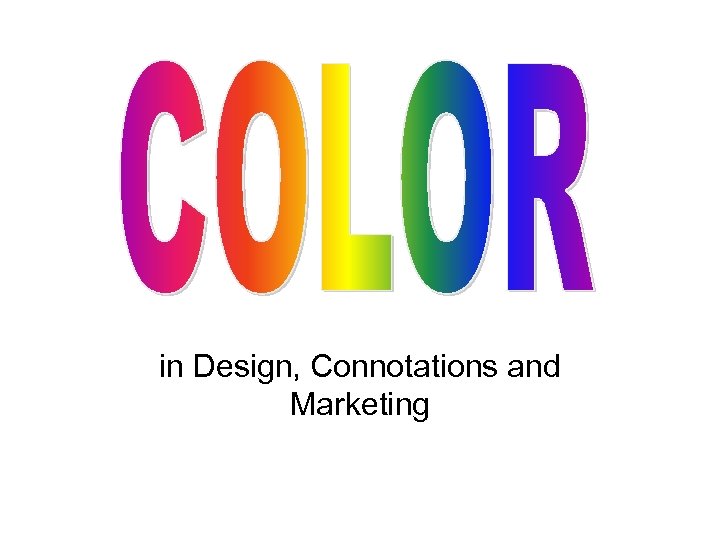 in Design, Connotations and Marketing 