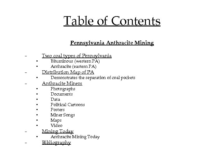 Table of Contents Pennsylvania Anthracite Mining – – – • • • Two coal