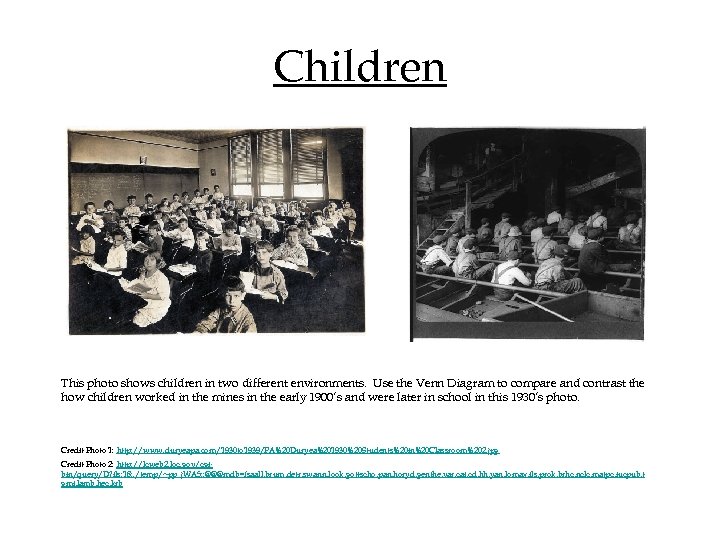 Children This photo shows children in two different environments. Use the Venn Diagram to