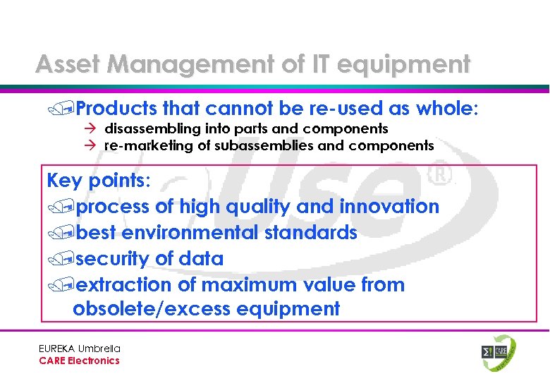 Asset Management of IT equipment /Products that cannot be re-used as whole: à disassembling