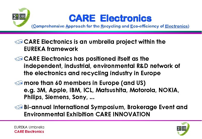 CARE Electronics (Comprehensive Approach for the Recycling and Eco-efficiency of Electronics) / CARE Electronics