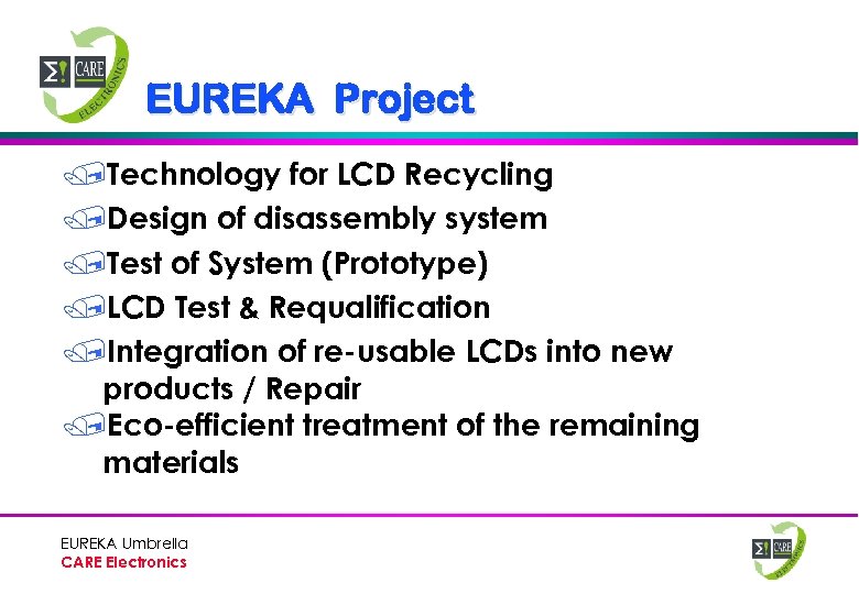 EUREKA Project /Technology for LCD Recycling /Design of disassembly system /Test of System (Prototype)