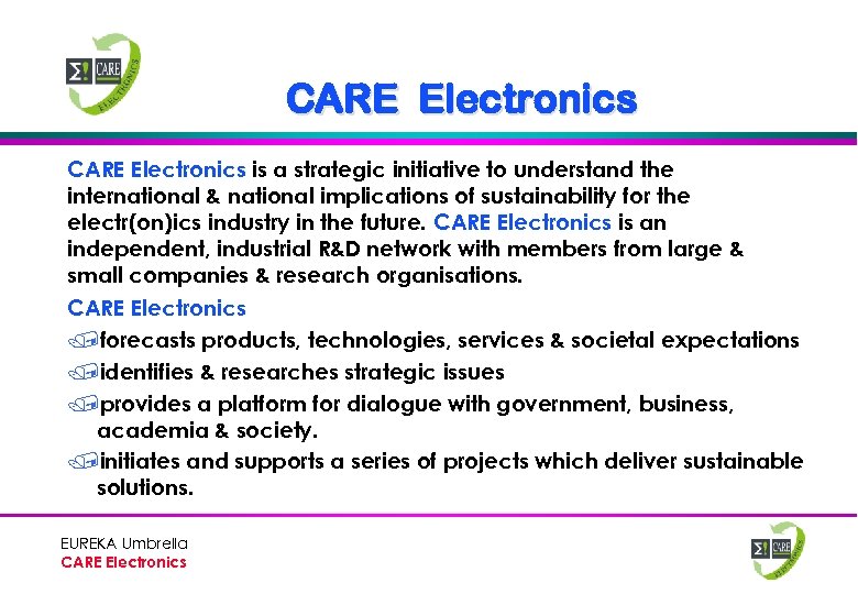 CARE Electronics is a strategic initiative to understand the international & national implications of