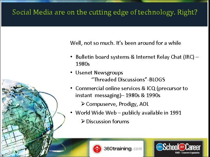 Social Media are on the cutting edge of technology. Right? Well, not so much.