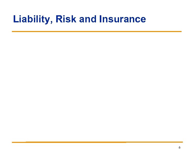Liability, Risk and Insurance 8 