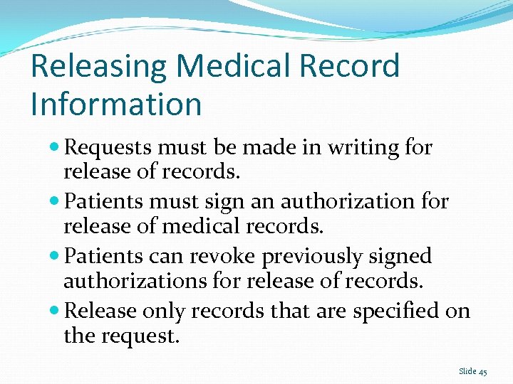 Releasing Medical Record Information Requests must be made in writing for release of records.