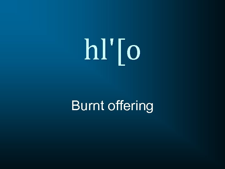 hl'[o Burnt offering 