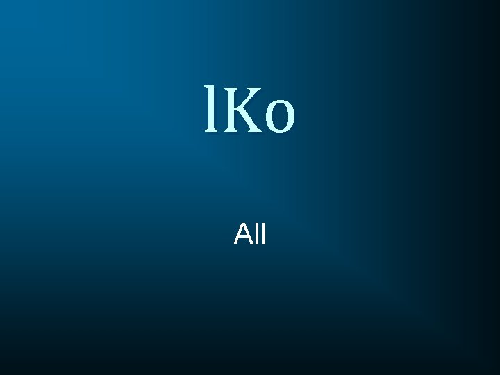 l. Ko All 