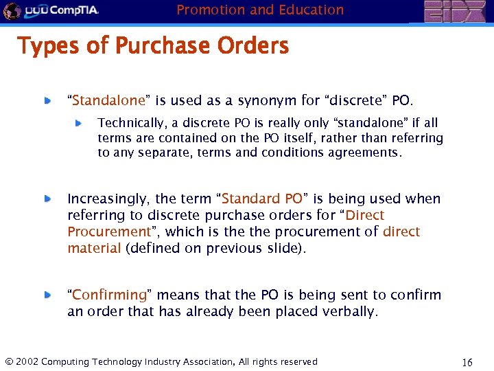 Promotion and Education Types of Purchase Orders “Standalone” is used as a synonym for