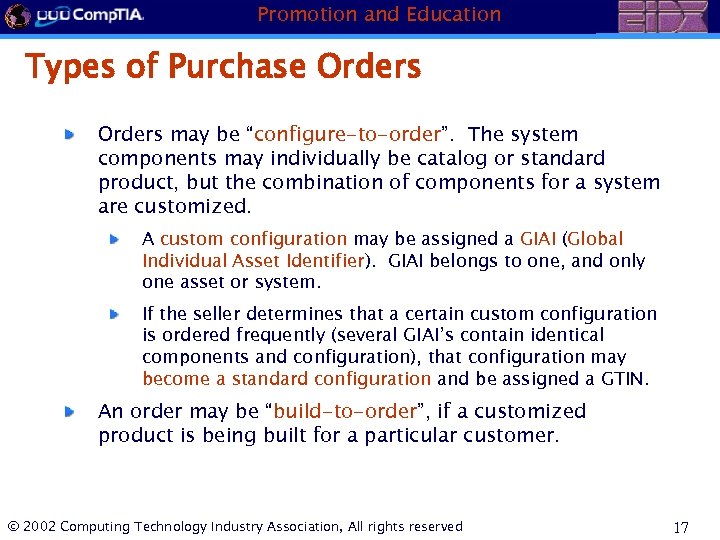 Promotion and Education Types of Purchase Orders may be “configure-to-order”. The system components may