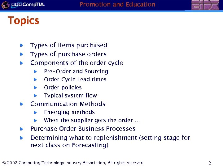 Promotion and Education Topics Types of items purchased Types of purchase orders Components of