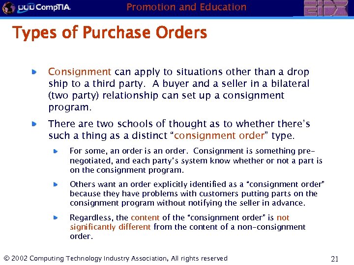 Promotion and Education Types of Purchase Orders Consignment can apply to situations other than