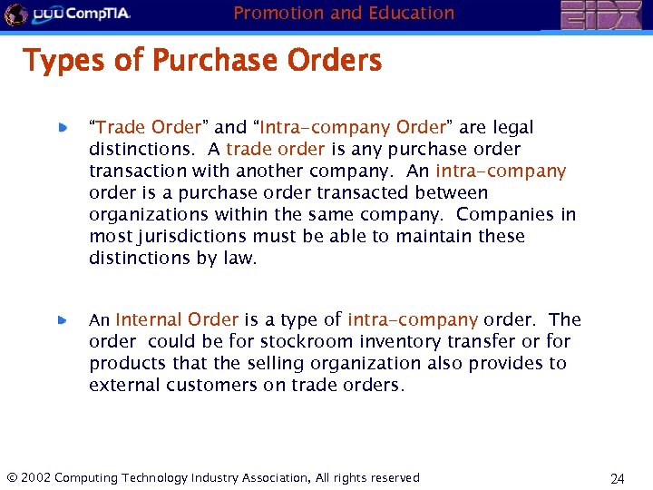 Promotion and Education Types of Purchase Orders “Trade Order” and “Intra-company Order” are legal