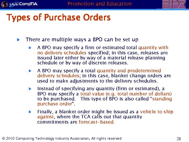 Promotion and Education Types of Purchase Orders There are multiple ways a BPO can