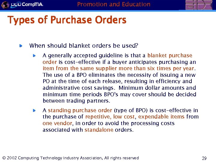 Promotion and Education Types of Purchase Orders When should blanket orders be used? A