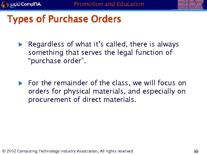 Promotion and Education Types of Purchase Orders Regardless of what it’s called, there is