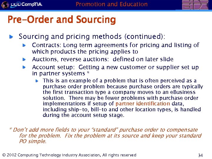 Promotion and Education Pre-Order and Sourcing and pricing methods (continued): Contracts: Long term agreements