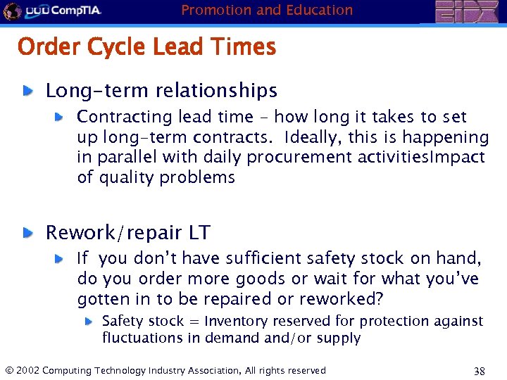 Promotion and Education Order Cycle Lead Times Long-term relationships Contracting lead time - how