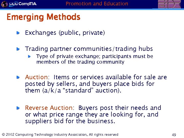 Promotion and Education Emerging Methods Exchanges (public, private) Trading partner communities/trading hubs Type of