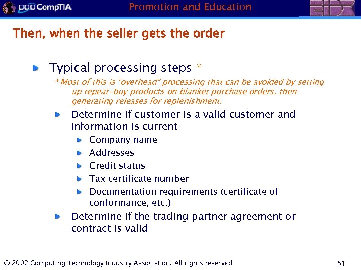 Promotion and Education Then, when the seller gets the order Typical processing steps *