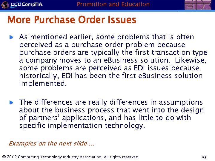 Promotion and Education More Purchase Order Issues As mentioned earlier, some problems that is