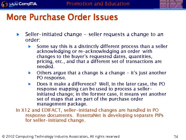 Promotion and Education More Purchase Order Issues Seller-initiated change - seller requests a change