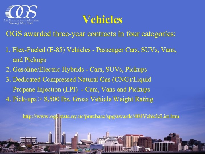 Vehicles OGS awarded three-year contracts in four categories: 1. Flex-Fueled (E-85) Vehicles - Passenger