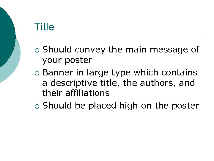 Title Should convey the main message of your poster ¡ Banner in large type